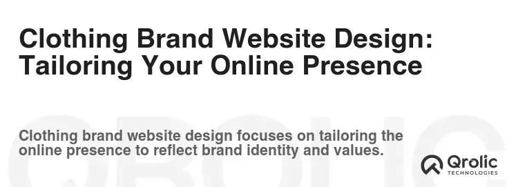 Clothing Brand Website Design: Tailoring Your Online Presence