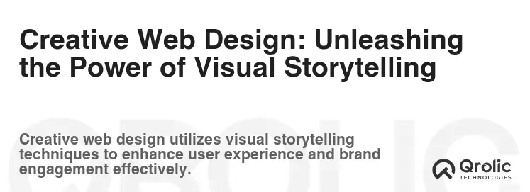 Creative Web Design: Unleashing the Power of Visual Storytelling