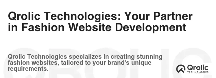 Qrolic Technologies: Your Partner in Fashion Website Development
