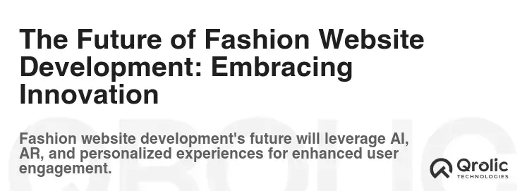 The Future of Fashion Website Development: Embracing Innovation
