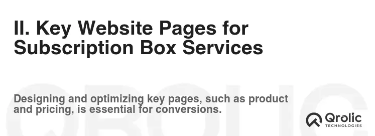 II. Key Website Pages for Subscription Box Services II. Key Website Pages for Subscription Box Services