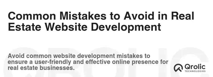 Common Mistakes to Avoid in Real Estate Website Development