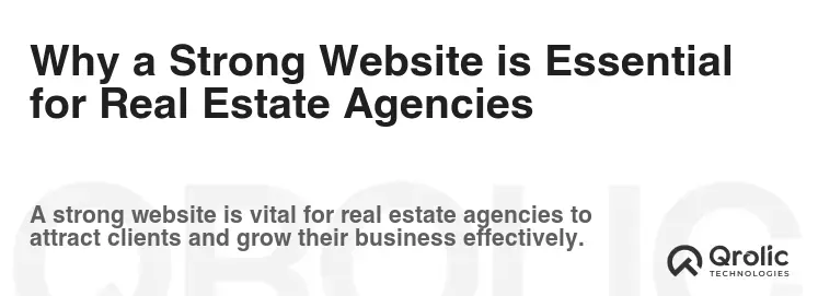 Why a Strong Website is Essential for Real Estate Agencies