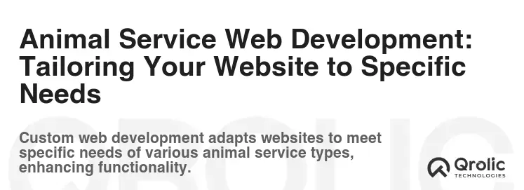 Animal Service Web Development: Tailoring Your Website to Specific Needs