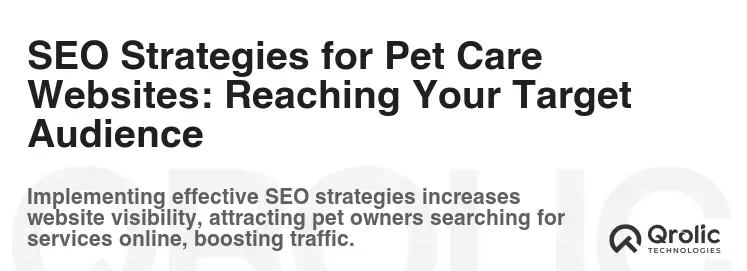 SEO Strategies for Pet Care Websites: Reaching Your Target Audience