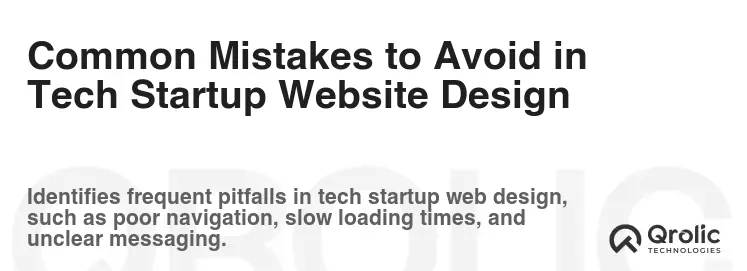 Common Mistakes to Avoid in Tech Startup Website Design