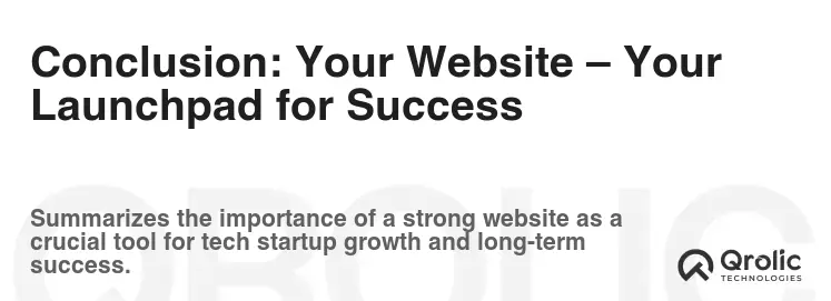 Conclusion: Your Website – Your Launchpad for Success