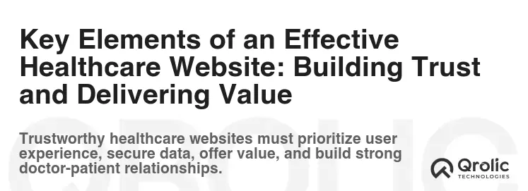 Key Elements of an Effective Healthcare Website: Building Trust and Delivering Value