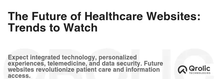 The Future of Healthcare Websites: Trends to Watch