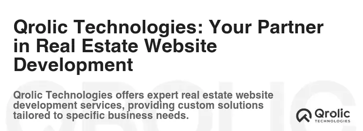 Qrolic Technologies: Your Partner in Real Estate Website Development Qrolic Technologies: Your Partner in Real Estate Website Development