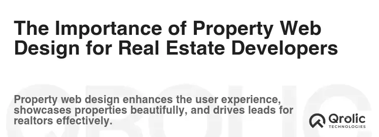 The Importance of Property Web Design for Real Estate Developers The Importance of Property Web Design for Real Estate Developers