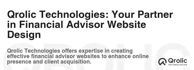 Qrolic Technologies: Your Partner in Financial Advisor Website Design