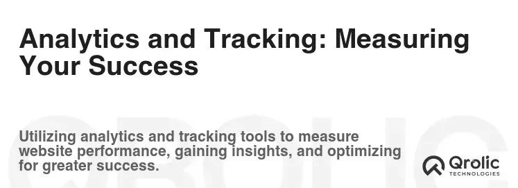 Analytics and Tracking: Measuring Your Success