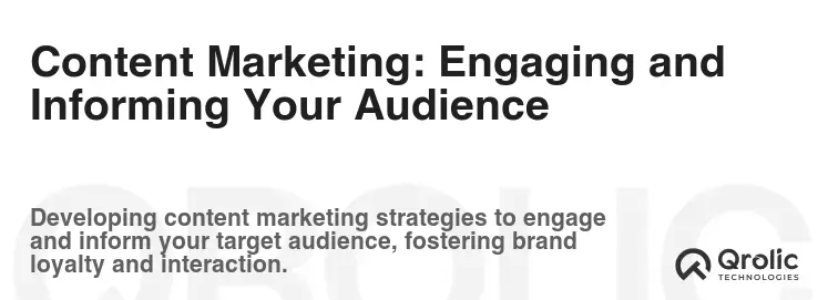 Content Marketing: Engaging and Informing Your Audience