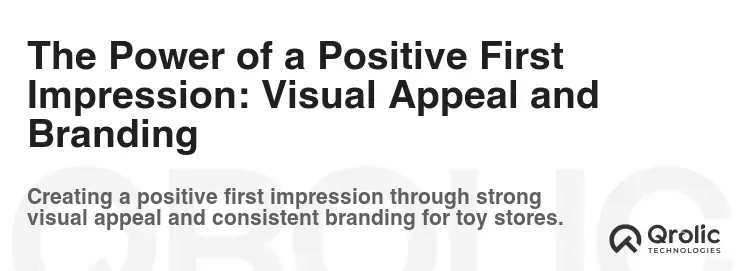 The Power of a Positive First Impression: Visual Appeal and Branding