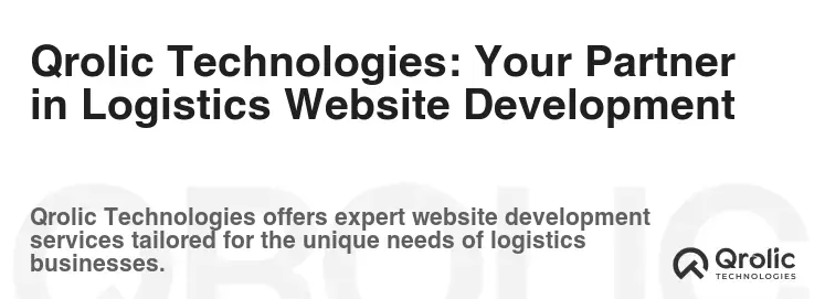 Qrolic Technologies: Your Partner in Logistics Website Development Qrolic Technologies: Your Partner in Logistics Website Development