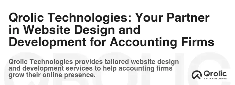 Qrolic Technologies: Your Partner in Website Design and Development for Accounting Firms Qrolic Technologies: Your Partner in Website Design and Development for Accounting Firms