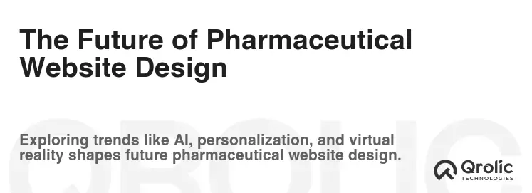 The Future of Pharmaceutical Website Design