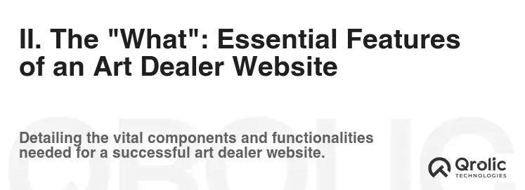 II. The "What": Essential Features of an Art Dealer Website II. The "What": Essential Features of an Art Dealer Website