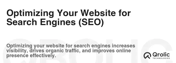 Optimizing Your Website for Search Engines (SEO)