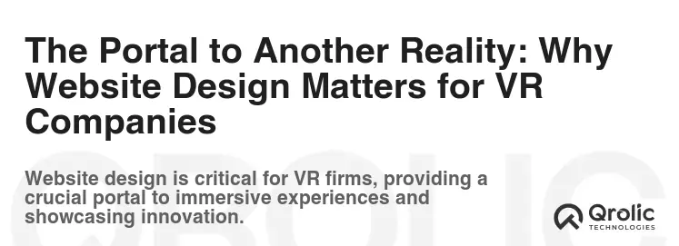 The Portal to Another Reality: Why Website Design Matters for VR Companies