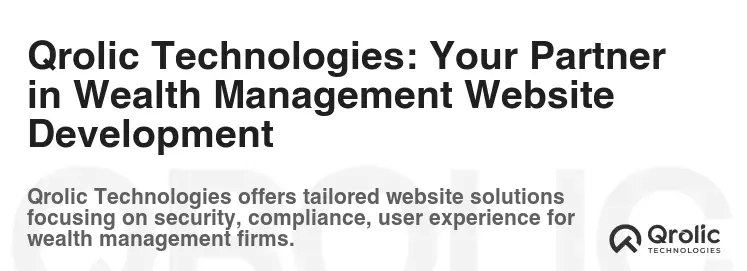 Qrolic Technologies: Your Partner in Wealth Management Website Development