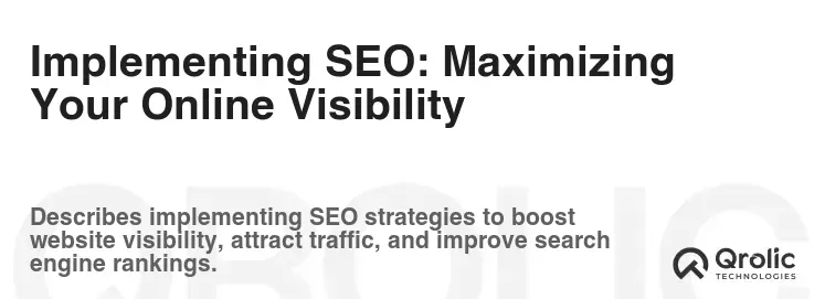 Implementing SEO: Maximizing Your Online Visibility