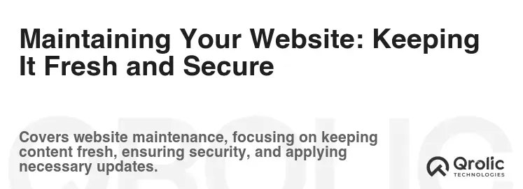 Maintaining Your Website: Keeping It Fresh and Secure