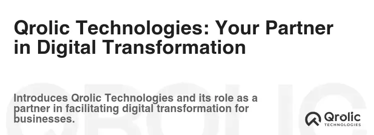 Qrolic Technologies: Your Partner in Digital Transformation