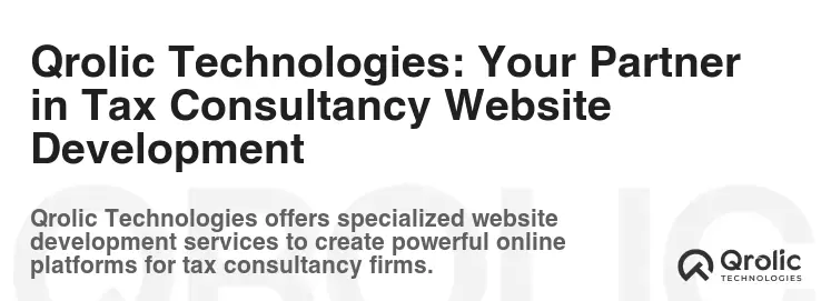 Qrolic Technologies: Your Partner in Tax Consultancy Website Development Qrolic Technologies: Your Partner in Tax Consultancy Website Development