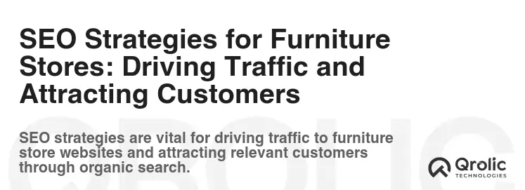 SEO Strategies for Furniture Stores: Driving Traffic and Attracting Customers