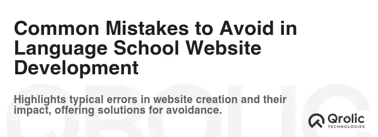 Common Mistakes to Avoid in Language School Website Development