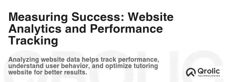 Measuring Success: Website Analytics and Performance Tracking