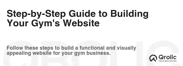 Step-by-Step Guide to Building Your Gym's Website Step-by-Step Guide to Building Your Gym's Website