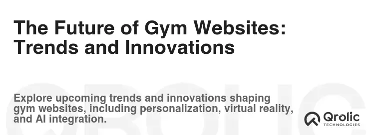 The Future of Gym Websites: Trends and Innovations The Future of Gym Websites: Trends and Innovations