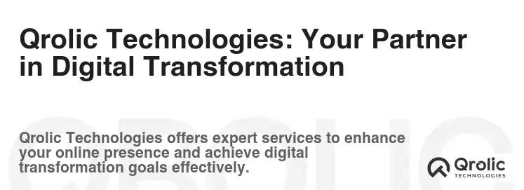 Qrolic Technologies: Your Partner in Digital Transformation