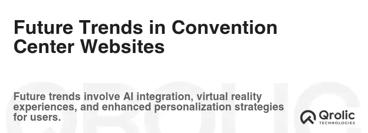 Future Trends in Convention Center Websites Future Trends in Convention Center Websites