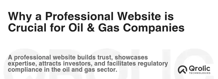 Why a Professional Website is Crucial for Oil & Gas Companies
