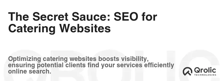 The Secret Sauce: SEO for Catering Websites