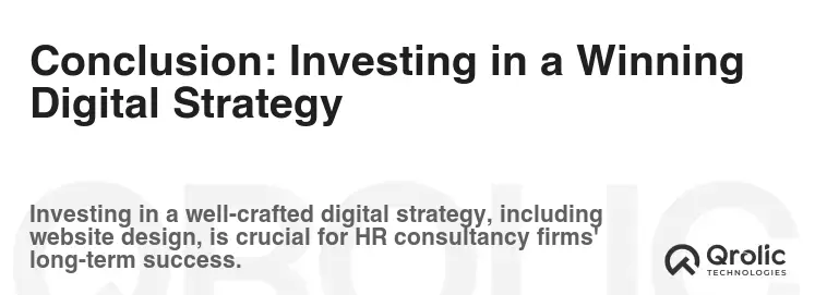 Conclusion: Investing in a Winning Digital Strategy