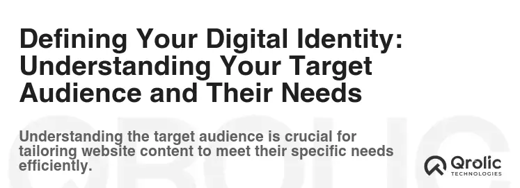 Defining Your Digital Identity: Understanding Your Target Audience and Their Needs