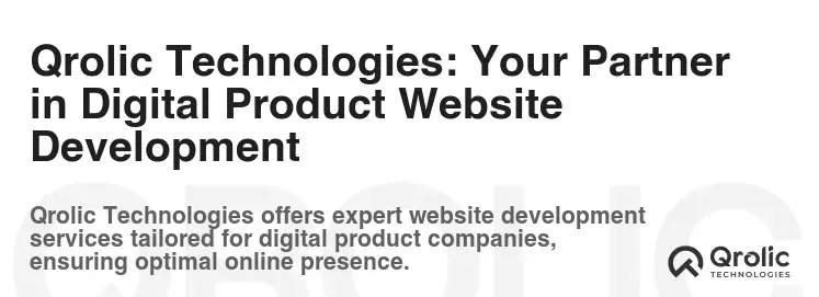 Qrolic Technologies: Your Partner in Digital Product Website Development Qrolic Technologies: Your Partner in Digital Product Website Development