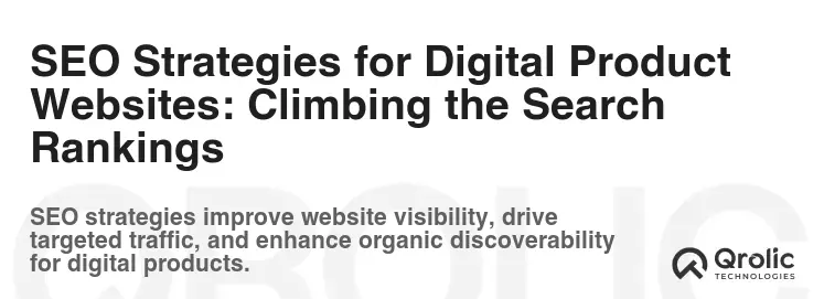 SEO Strategies for Digital Product Websites: Climbing the Search Rankings SEO Strategies for Digital Product Websites: Climbing the Search Rankings