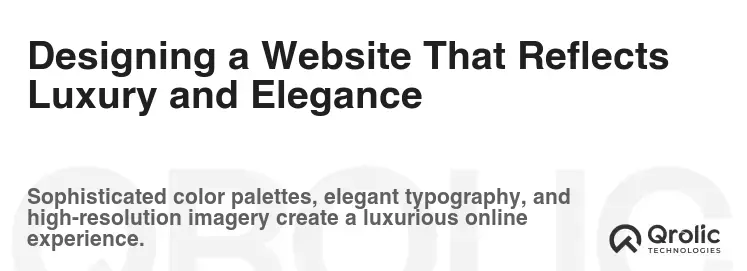 Designing a Website That Reflects Luxury and Elegance Designing a Website That Reflects Luxury and Elegance