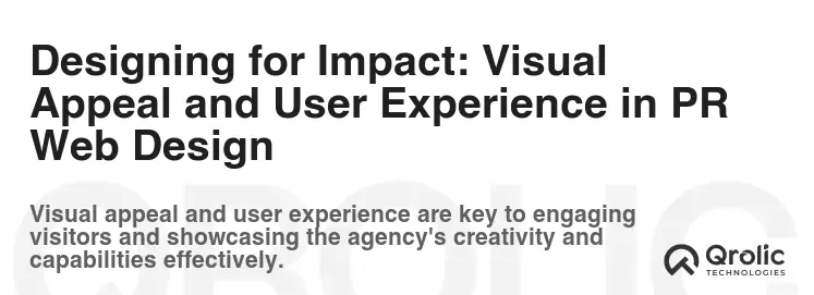 Designing for Impact: Visual Appeal and User Experience in PR Web Design