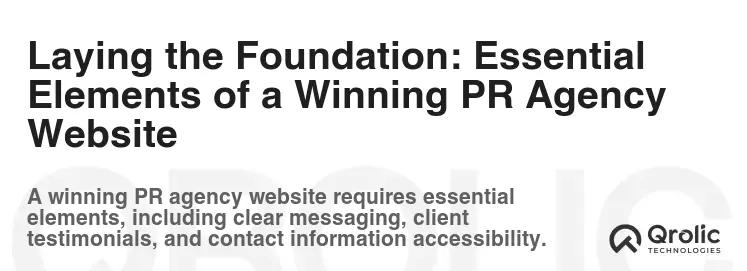 Laying the Foundation: Essential Elements of a Winning PR Agency Website