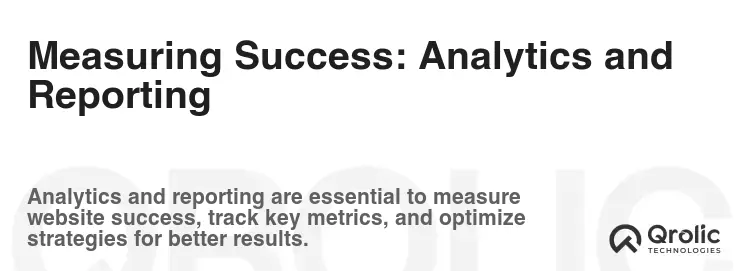 Measuring Success: Analytics and Reporting