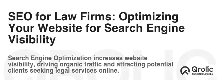 SEO for Law Firms: Optimizing Your Website for Search Engine Visibility SEO for Law Firms: Optimizing Your Website for Search Engine Visibility