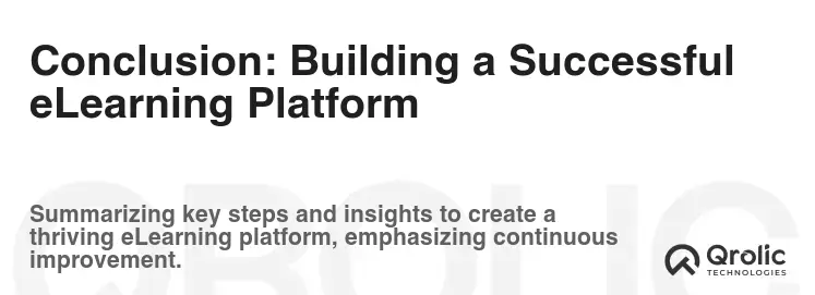 Conclusion: Building a Successful eLearning Platform Conclusion: Building a Successful eLearning Platform
