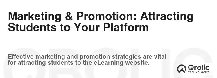 Marketing & Promotion: Attracting Students to Your Platform Marketing & Promotion: Attracting Students to Your Platform